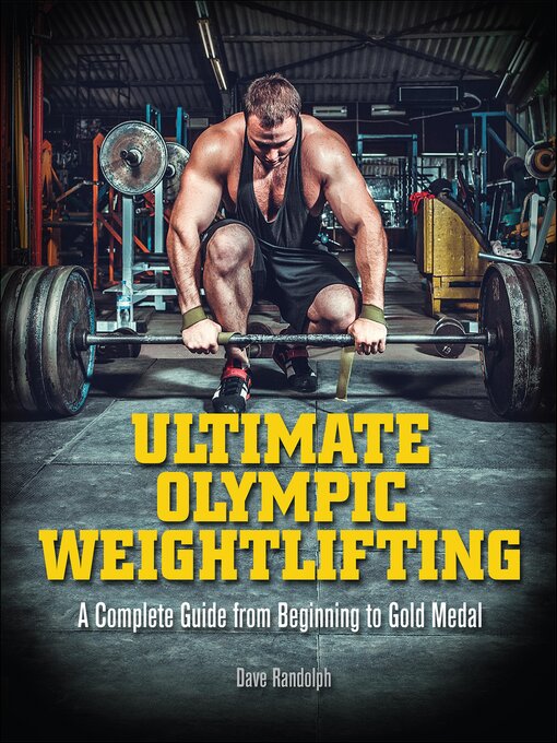 Title details for Ultimate Olympic Weightlifting by Dave Randolph - Available